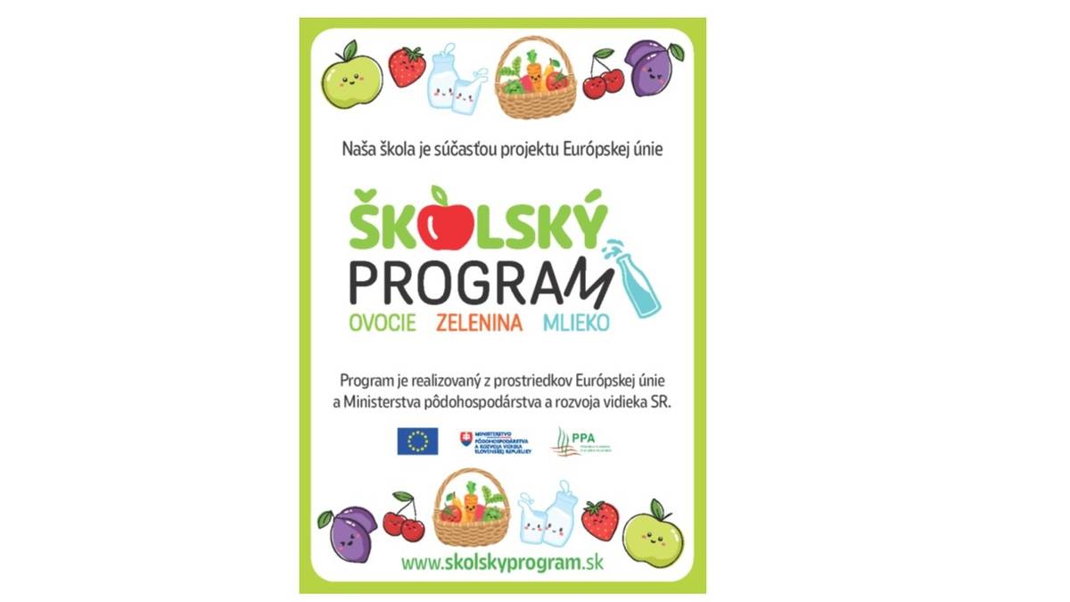 Materská škola je zapojená do programu Školské ovocie.