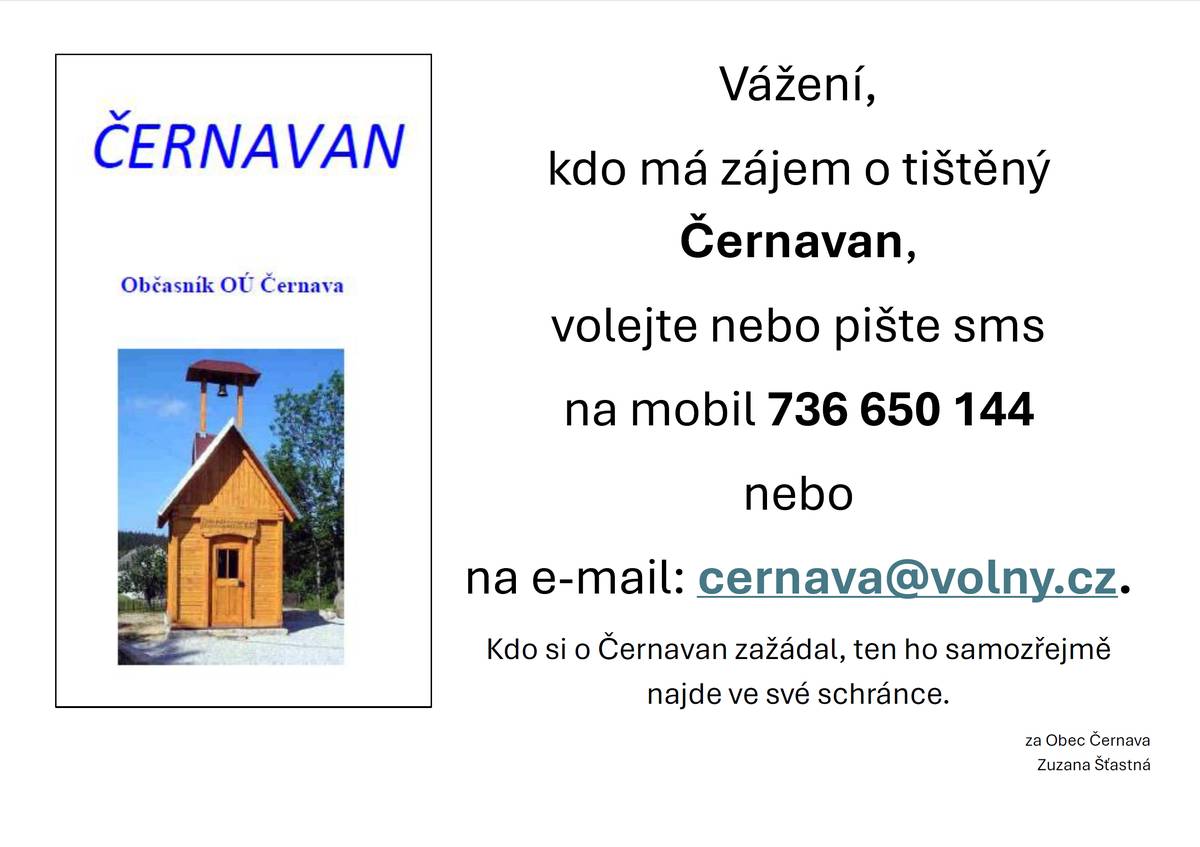 Pokud jste nenašli náš Černavan ve své schránce, tak jste si ho pravděpodobně zapomněli objednat. Ale nezoufejte, můžete to napravit. Komu stačí ta digitální verze, tomu ji přikládám, nebo si jej můžete stáhnout včetně minulých čísel na https://www.oucernava.cz/zivot-v-obci/cernavan/  Přejeme krásné podzimní chvíle, ne jen u našeho časopisu.