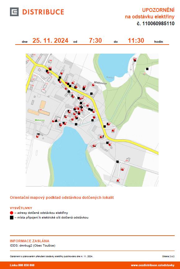 Oznamujeme občanům, že v pondělí 25.11.2024 je plánovaná odstávka elektrické energie v katastru obce Mlékovice, v čase 7:30 - 11:30 v rozsahu uvedeném v příloze. Děkujeme za pochopení.