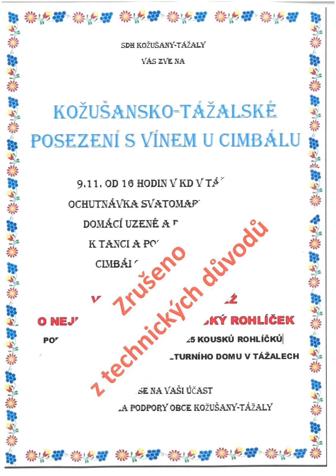 Oznamujeme občanům, že z technických důvodů je akce Kožušansko-Tážalské posezení s vínem u cimbálu zrušeno.