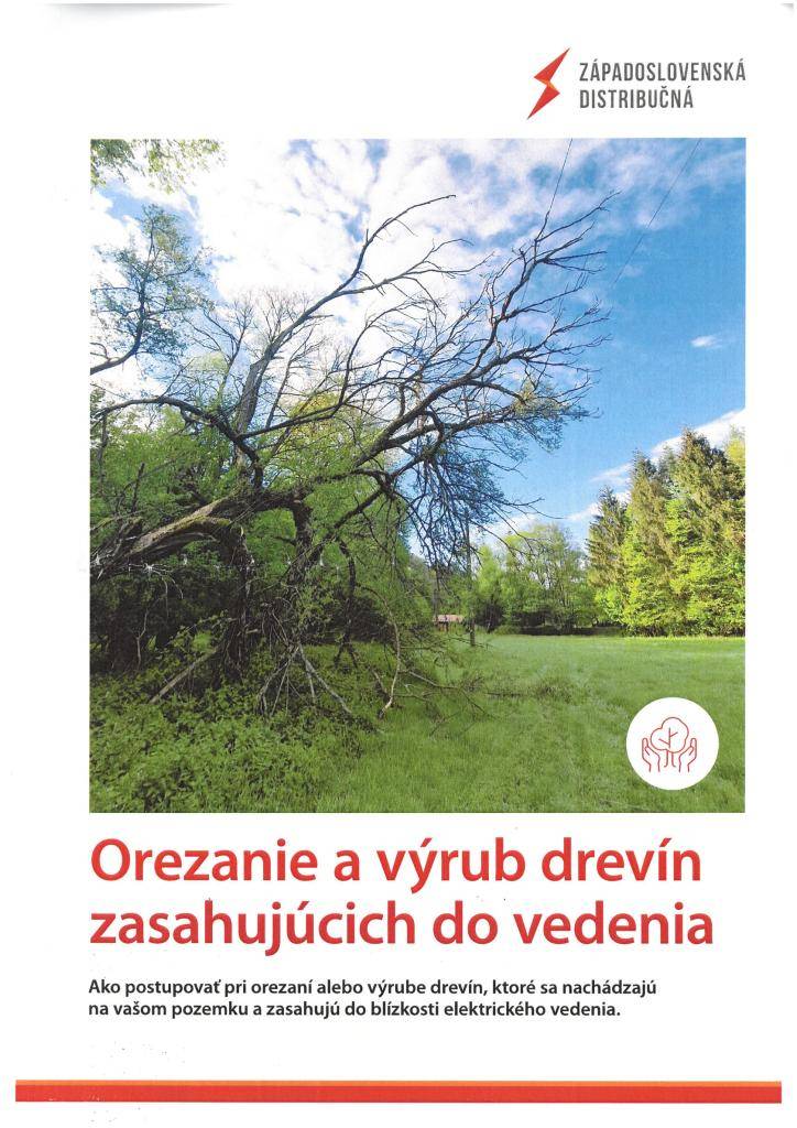 Výzva a návod na orezanie a výrub drevín zasahujúcich do elektrického vedenia pre majiteľov nehnuteľností vo veci okliesnenia a odstránenia stromov a iných porastov ohrozujúcich bezpečnosť a spoľahlivosť prevádzky elektrických vedení.