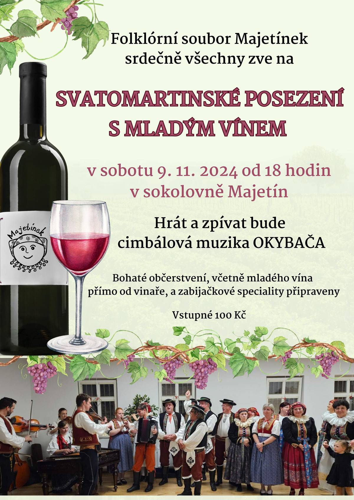 Zabijačkové speciality se budou podávat mezi 11 - 14 hod. v sokolovně a Svatomartinské posezení začíná od 18 hod. také v sokolovně.  Hrát a zpívat bude cimbálovka Okybača.
