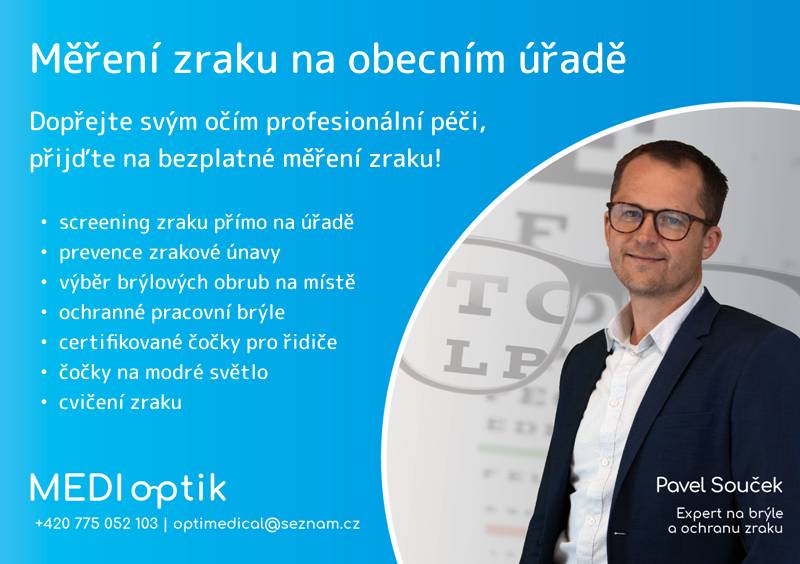 Rádi bychom pozvali všechny občany na Den měření zraku na obecním úřadě, který proběhne 20. 11. 2024. Ve spolupráci s odborným týmem společnosti MediOptik nabízíme možnost bezplatného vyšetření zraku, které provede zkušený optometrista. Akce je určena pro každého zájemce, bez jakýchkoliv závazků či podmínek k nákupu. Během krátké doby si můžete nechat zrak profesionálně přeměřit a ověřit, zda vidíte správně. Pokud byste potřebovali nové brýle, bude na místě připraven široký výběr modelů včetně značkových i neznačkových variant, a to za příznivé ceny. Zájemci mohou využít i nabídky na vložení nových skel do vlastních obrouček. Akce bude probíhat na obecním úřadě ve středu 20. 11. od 10:00 do 16:00. Prosíme zájemce o nahlášení účasti dopředu na tel. 420 724 188 651 nebo e-mail obec@podmoky.cz, tak abychom Vám mohli rezervovat vhodný čas.  Více informací o profesionální péči MEDIoptik na https://www.medioptik.cz/