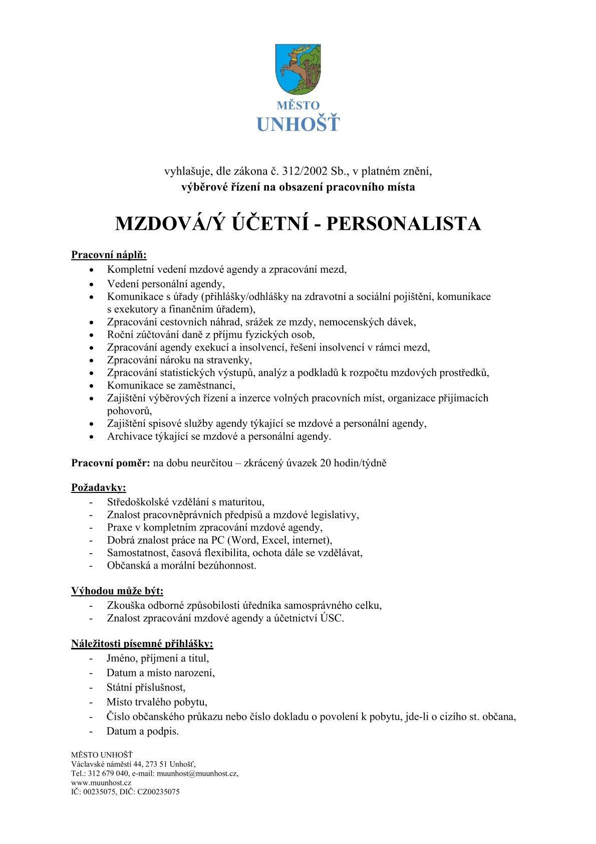 Výběrové řízení na pozici Výběrové řízení na pozici "Mzdová účetní/personalista" na 0,5 úvazek.