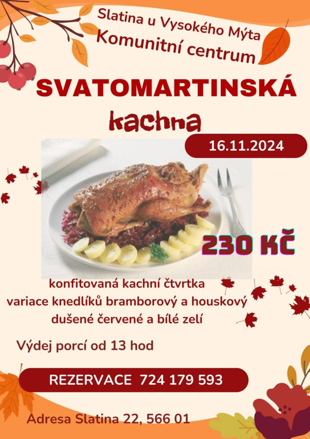 Připravujeme pro vás tradiční konfitovanou kachní čtvrtku s variací knedlíků a zelí. Výdej bude 16.11. v KC Slatina 22, cena 230,-/porce. Rezervace na tel 724179593