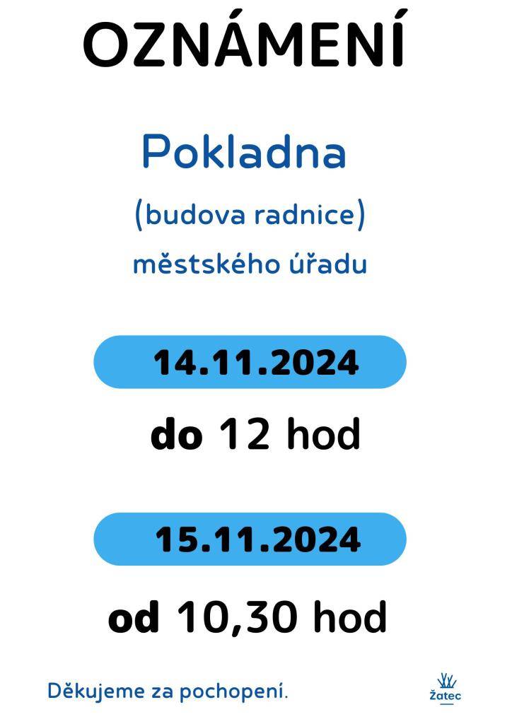 Pokladna v budově radnice bude ve čtvrtek 14. 11. otevřena do 12 hodin. V pátek 15.11. bude otevřena od 10:30 hodin. Děkujeme za pochopení!