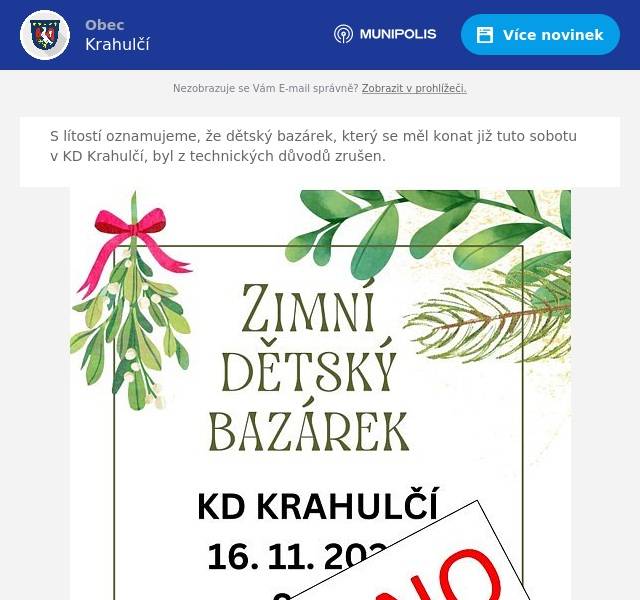 S lítostí oznamujeme, že dětský bazárek, který se měl konat již tuto sobotu v KD Krahulčí, byl z technických důvodů zrušen.
