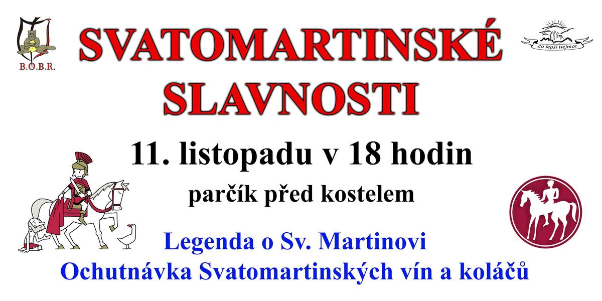 Tradiční oslavy Sv. Martina, světel, vína a koláčů se konají v pondělí 11. 11. v centru Hejnic. Akce začíná v Centru Mateřídouška kde od 15 hodin budou probíhat Martinské tvůrčí dílničky. Následovat bude v 17:15 hod průvod světel od nádraží ČD Bílý Potok ke kostelu v Hejnicích. Tam se od 18 hodin můžete těšit na hranou legendu o Svatém Martinovi, ochutnávku letošního Svatomartinského vína a koláčů. Akci pořádá Centrum Mateřídouška, bobři a spolek Za lepší Hejnice. Všichni Vás srdečně zvou.