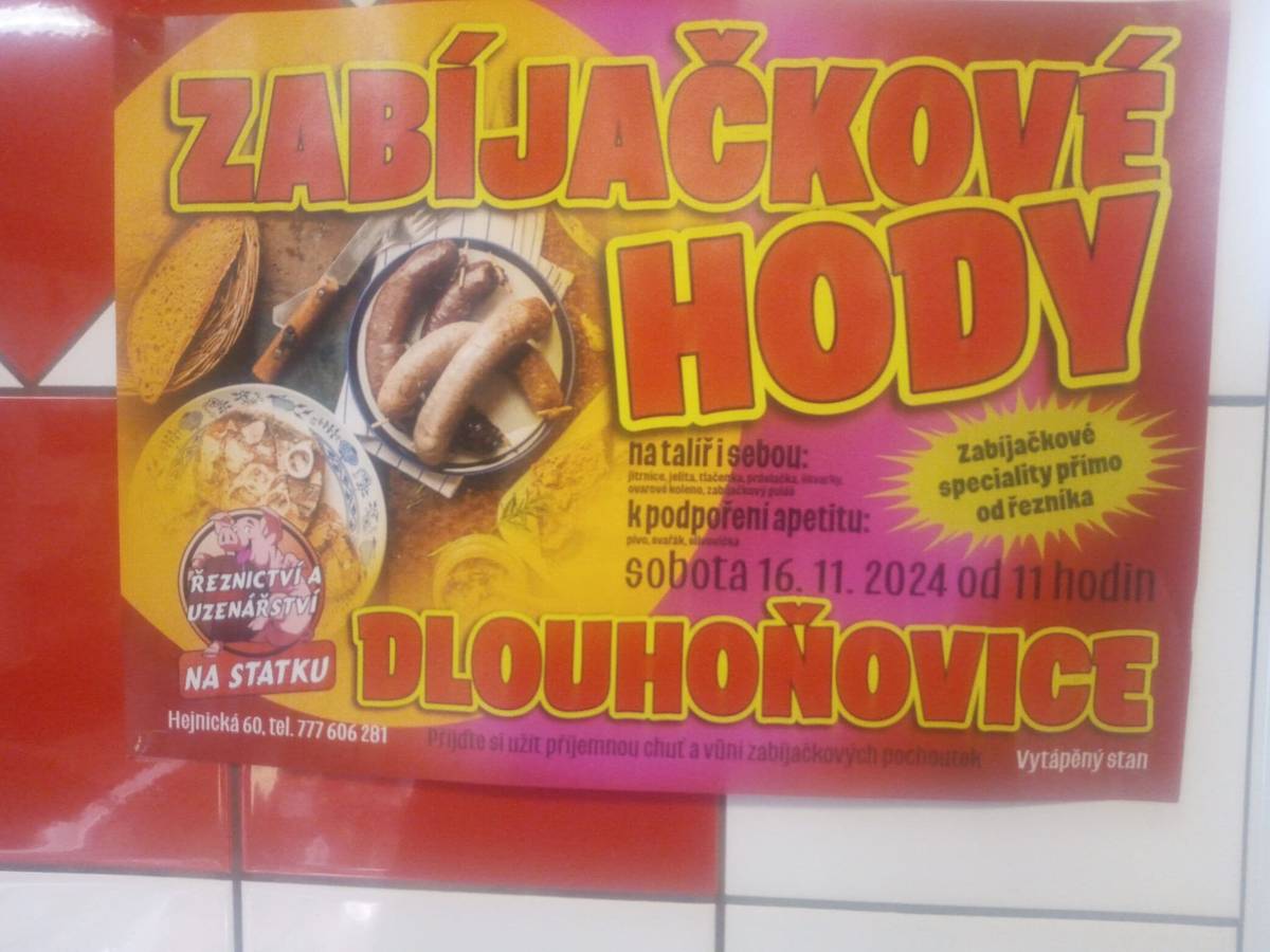 V sobotu 16.11 od 11h pořádá řeznictví  Na statku zabíjačkové hody:jelítka,prdelačka,guláš a jitrničky s podporou piva,svařáku a slivovičky.👍👍