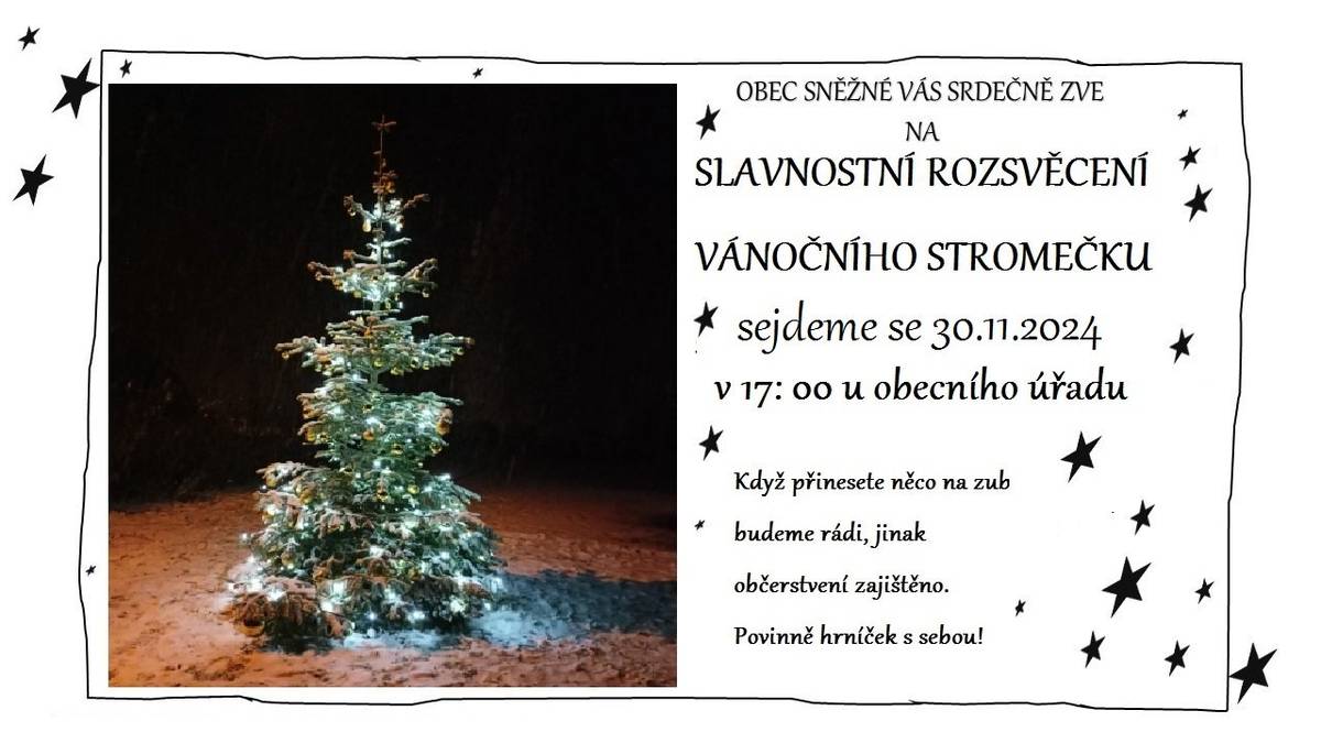Obec Sněžné Vás srdečně zve na rozsvěcení vánočního stromečku. Sejdeme se 30.11.2024 v 17:00 u obecního úřadu