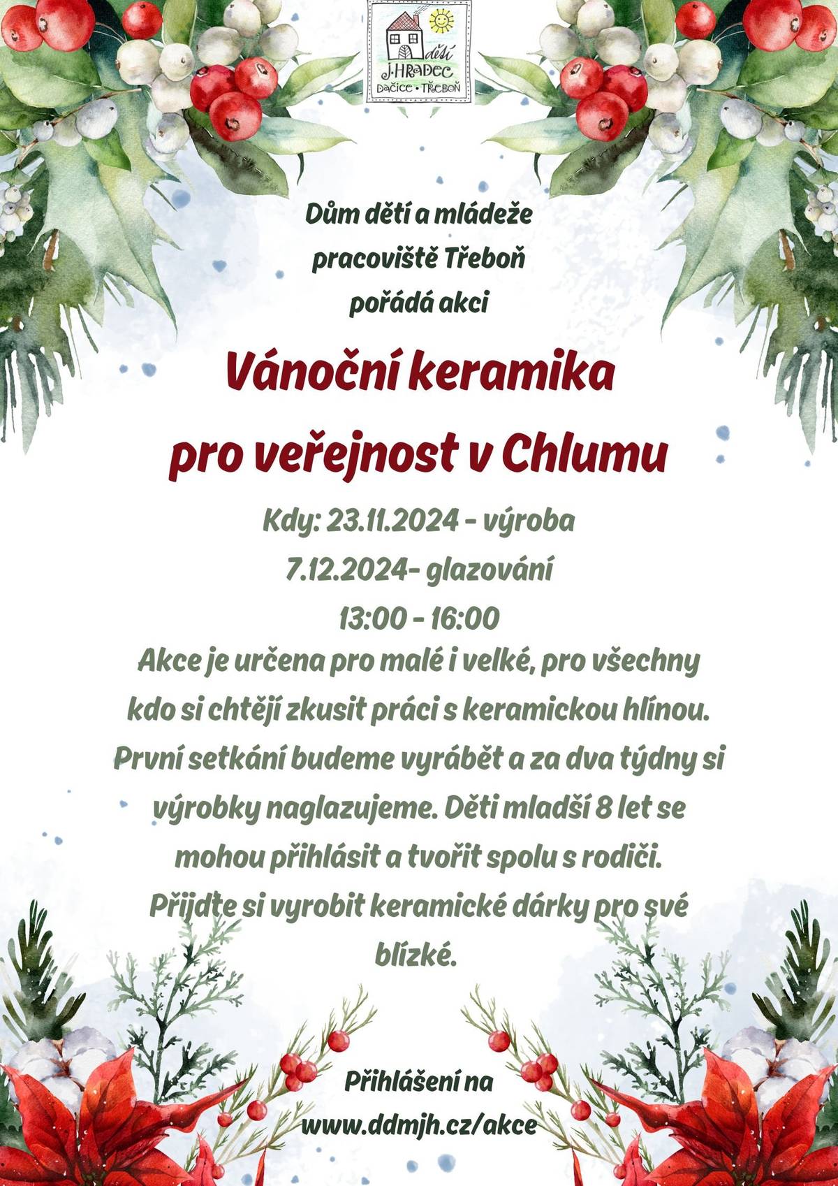 DDM Třeboň zve dospělé i děti do Domečku v Chlumu u Třeboně na akci Vánoční keramika. Můžete si vyzkoušet práci s keramickou hlínou. Termíny - 23.11. a 7.12. Přihlášky a další informace najdete na webu DDM: https://www.ddmjh.cz/akce/4659-vanocni-keramika-chlum