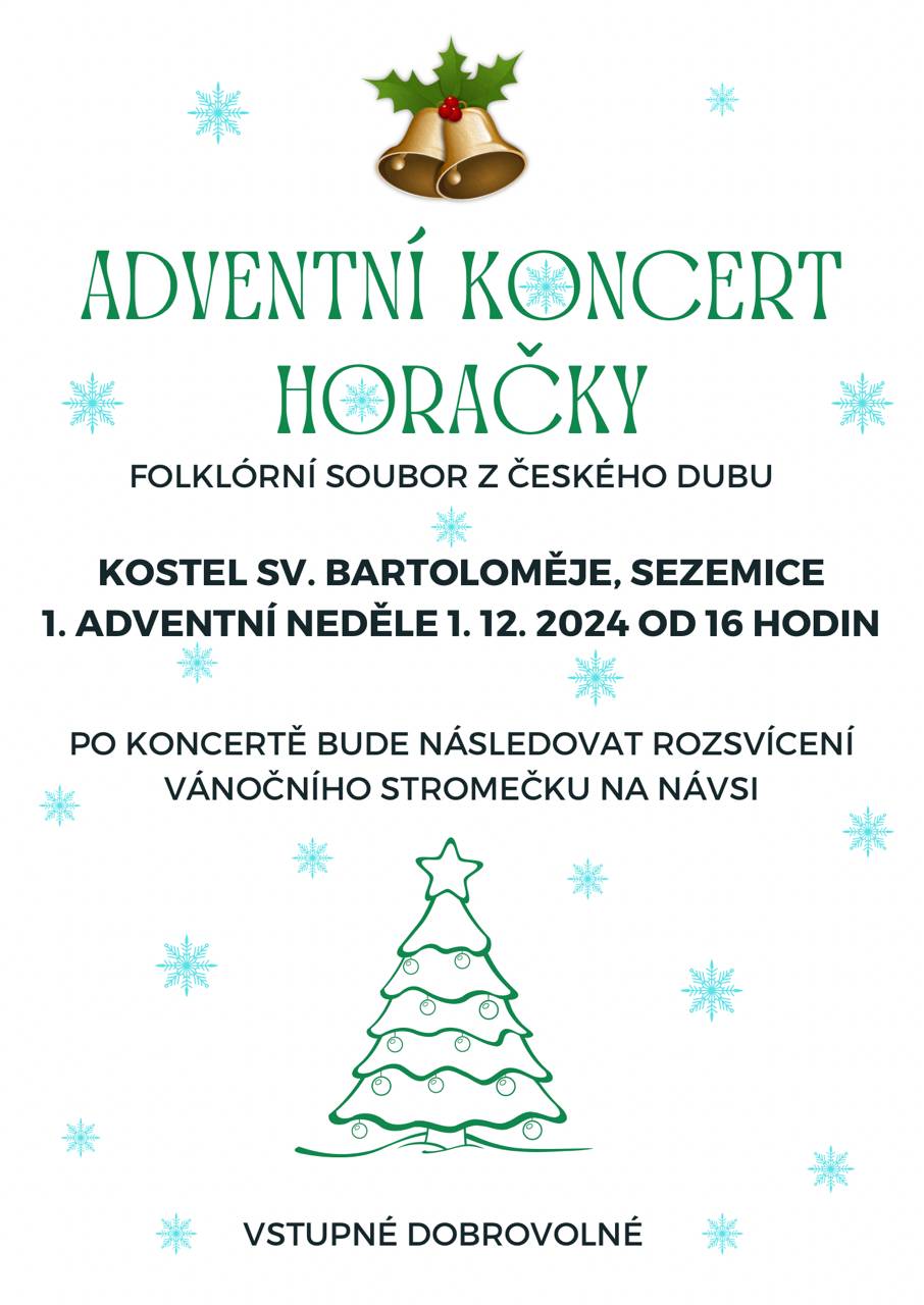 V kostele sv. Bartoloměje letos opět v adventním čase vystoupí folklorní soubor Horačky. Po vysoupení v kostele se přesuneme společně na náves, kde stále v doprovodu souboru bude rozsvícen vánoční stromeček.  Něco na zahřátí i něco na zub pro vás bude připraveno :)