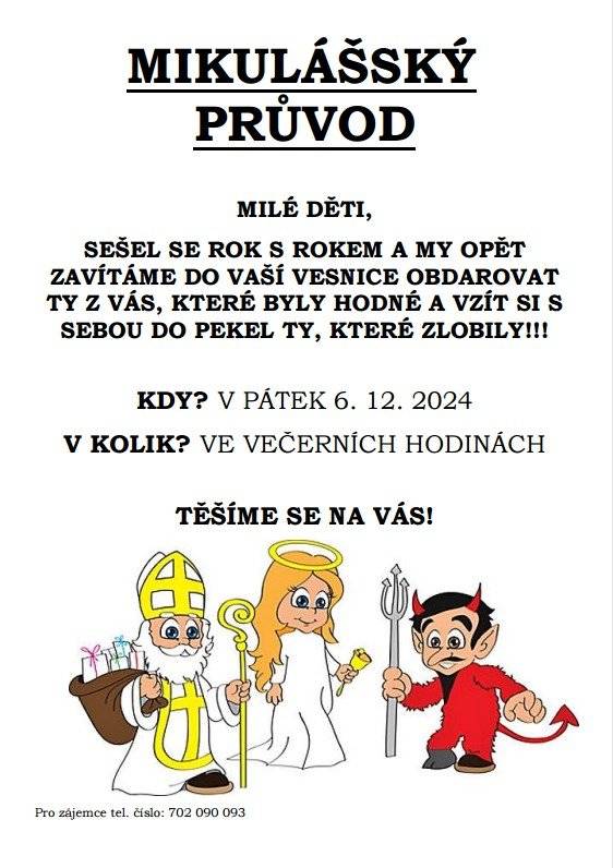 6.12.2024 se opět můžeme těšit na Mikuláše a čerty. Když budete chtít využít jejich nadpozemských sil a služeb, ozvěte se na tel. 702 090 093 P. Vítek