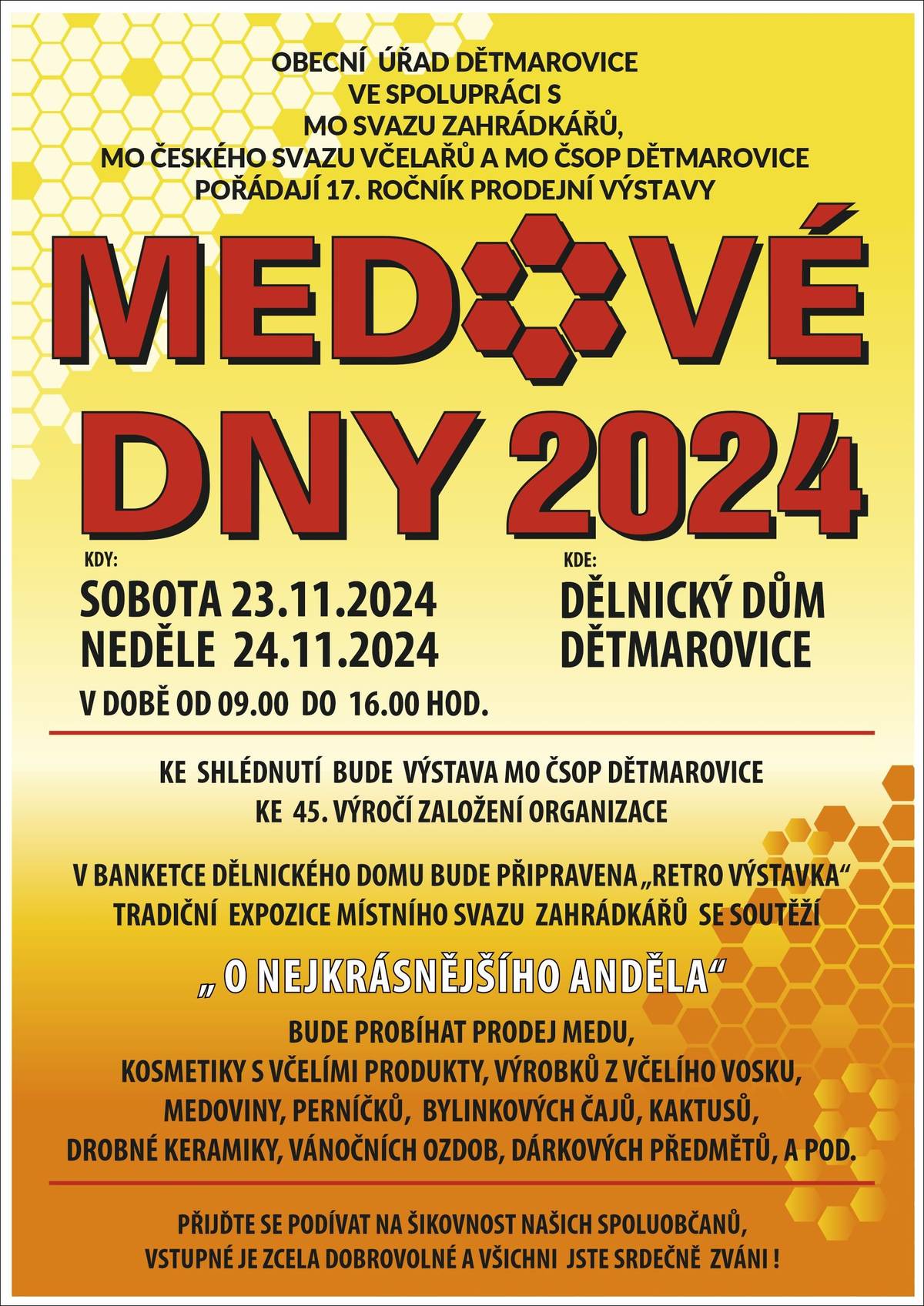 17. ročník prodejní výstavy Medové dny sobota 23.11. a neděle 24.11.2024 od 9.00 do 16.00 v Dělnickém domě