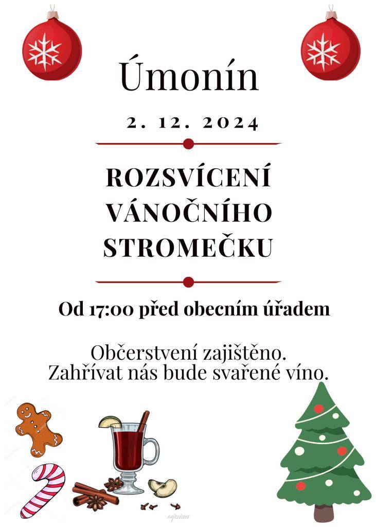 Zveme vás na slavnostní rozsvícení vánočního stromečku v Úmoníně!  Přijďte 2. 12. od 17:00 před obecní úřad a užijte si kouzelný vánoční okamžik.   Čeká na vás krásně osvětlený stromeček, bohaté občerstvení a hřejivé svařené víno.   Nechte se unést vánoční atmosférou a oslavte s námi příchod adventu