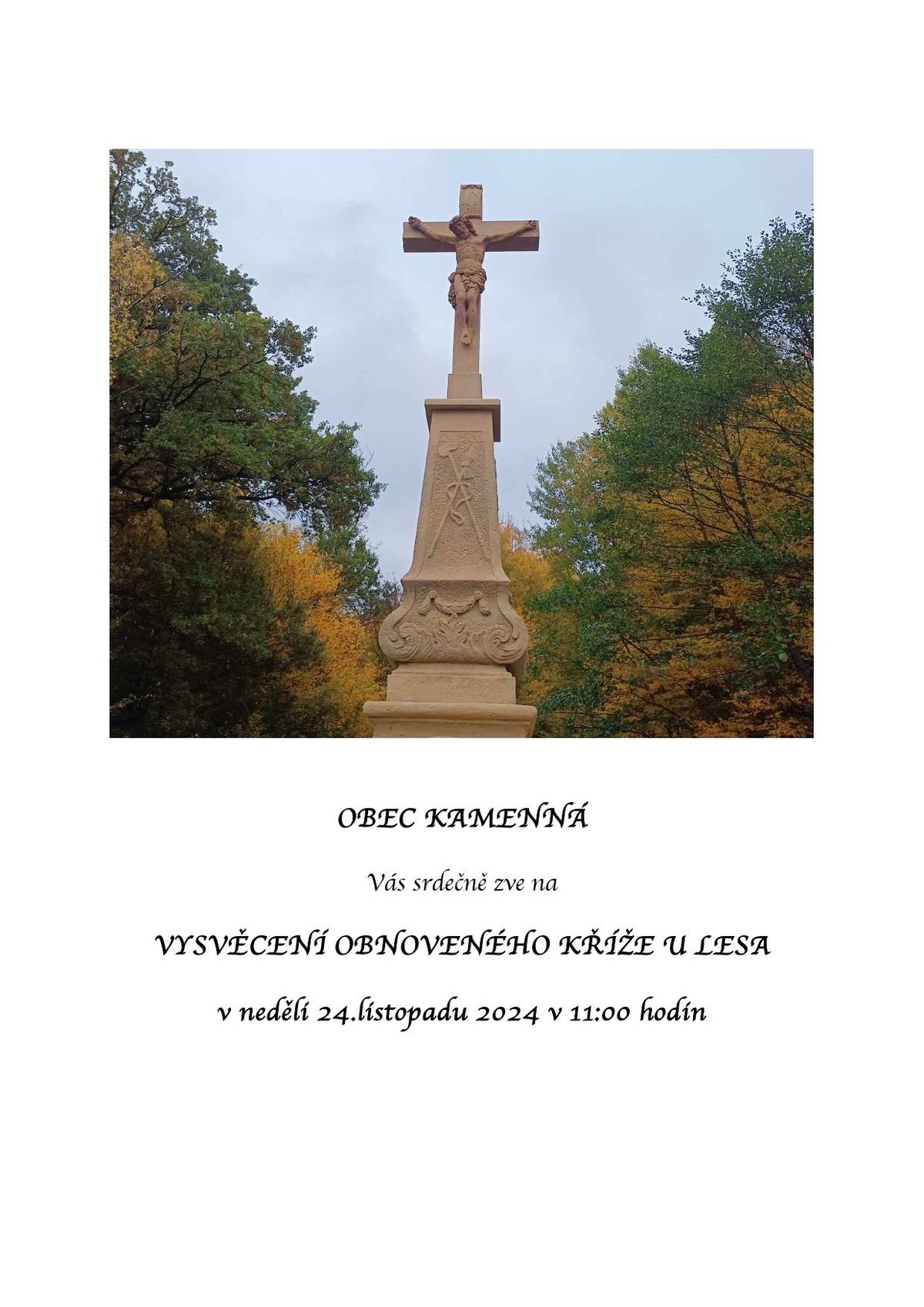 Obec Kamenná zve občany na vysvěcení obnoveného kříže u lesa, které se uskuteční v neděli 24. listopadu 2024 v 11:00 hod.
