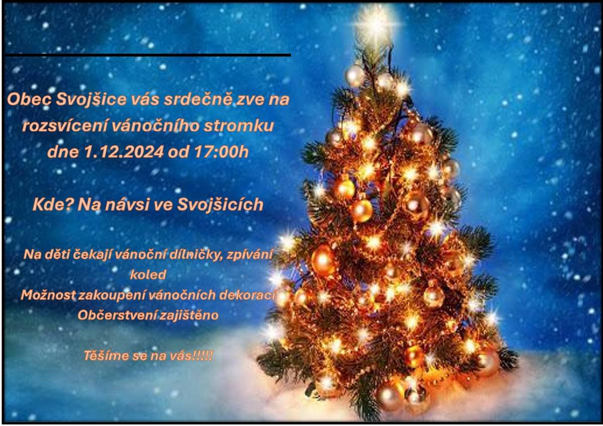 Obec Svojšice Vás srdečně zve na rozsvícení vánočního stromku v neděli 1.12.2024 v 17 hodin.