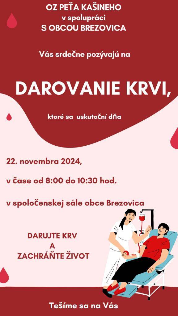 Srdečne pozývame na "Darovanie krvi" do Brezovice dňa 22. novembra 2024 v čase od 8.00 hod do 10.30 hod.