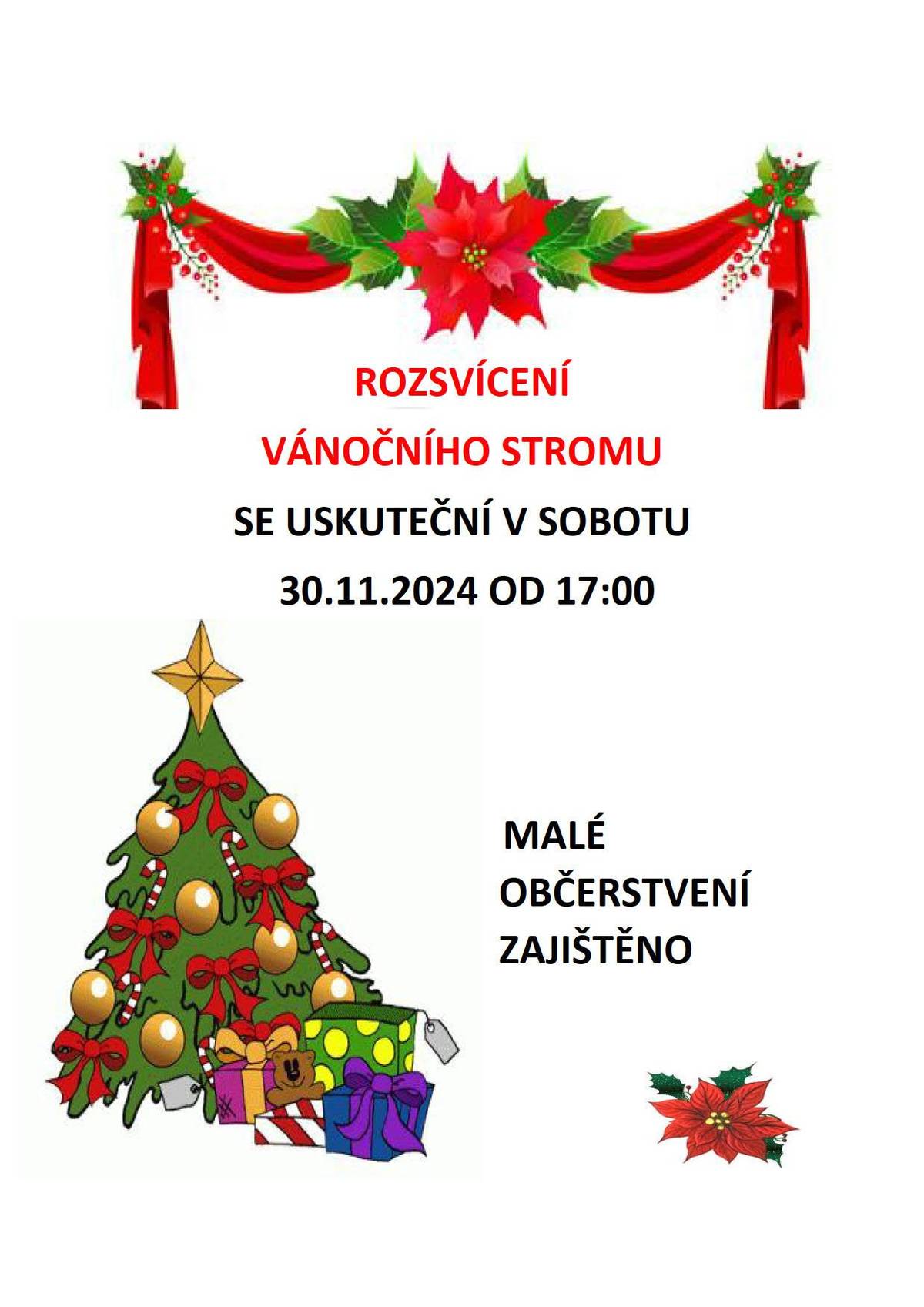 Srdečně Vás zveme na ROZSVÍCENÍ VÁNOČNÍHO STROMEČKU, které se koná v sobotu 30.11.2024 od 17:00. Malé občerstvení zajištěno.