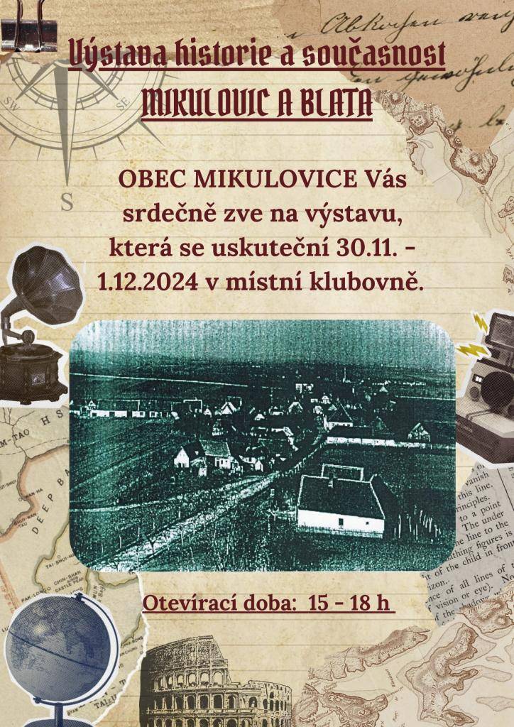 Obec Mikulovice vás srdečně zve na výstavu historie a současnost Mikulovic a Blata do klubovny OÚ ve dnech 30.11. - 1.12.2024 vždy od 15:00 do 18:00 hod.