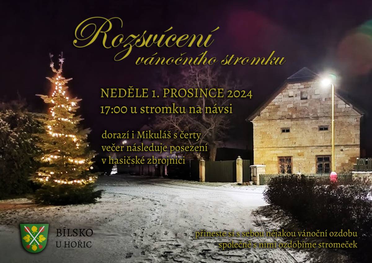 Srdečně vás zveme v neděli 1.12.2024 v 17 hodin na rozsvícení vánočního stromku na návsi. Každý si může přinést ozdobu na dozdobení stromku. Dorazí i Mikuláš s družinou. Následuje posezení v hasičské zbrojnici. Těsíme se na vás.