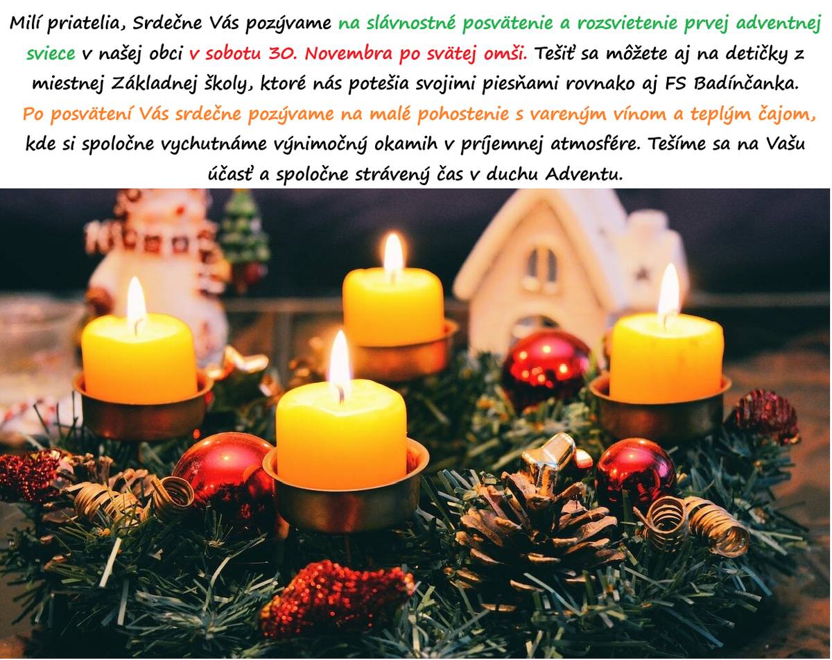 Po posvätení Vás srdečne pozývame na malé pohostenie s vareným vínom a teplým čajom.