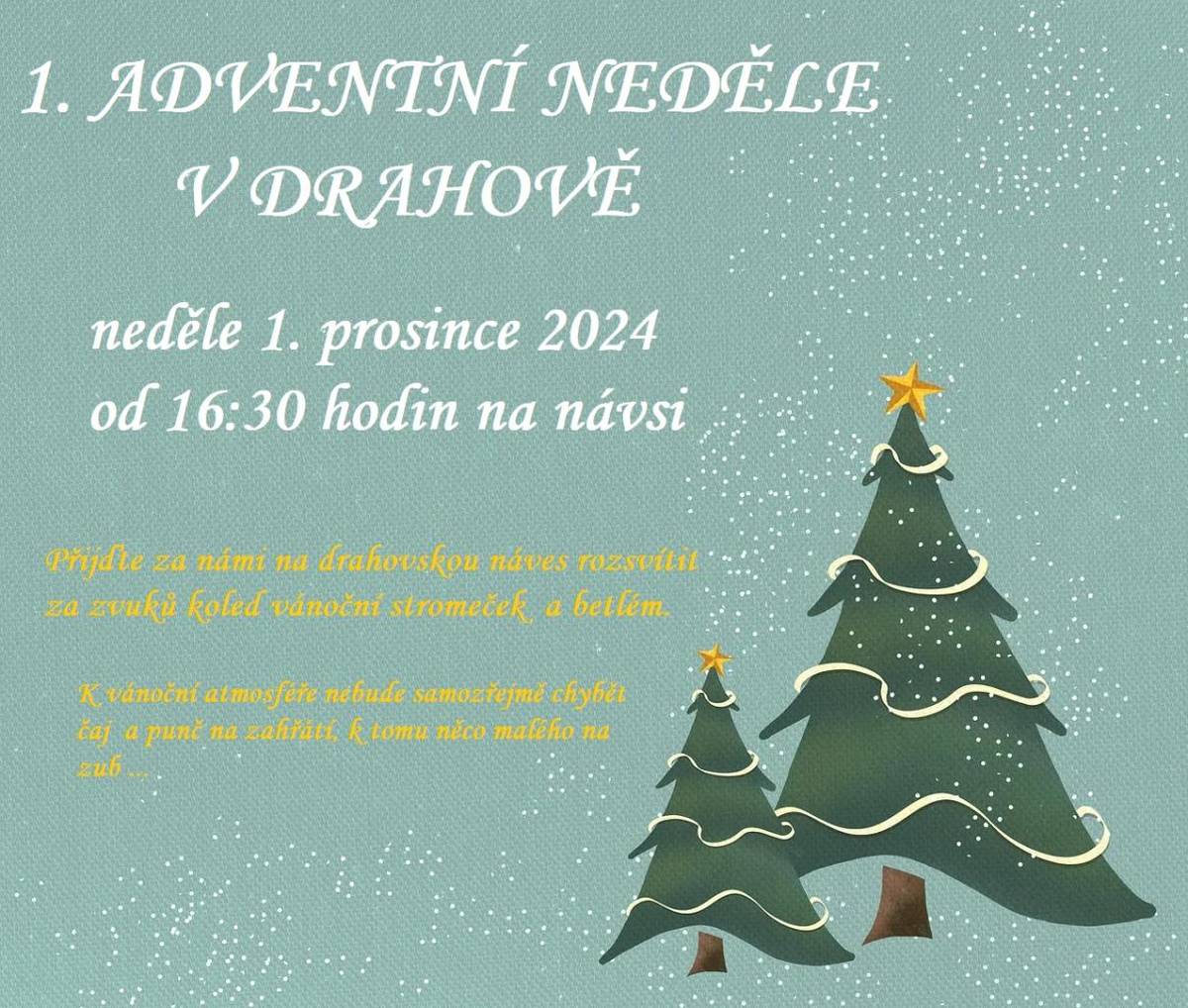 1.ADVENTNÍ NEDĚLE V DRAHOVĚ ,NEDĚLE 1.12.2024 OD 16.30 NA NÁVSI