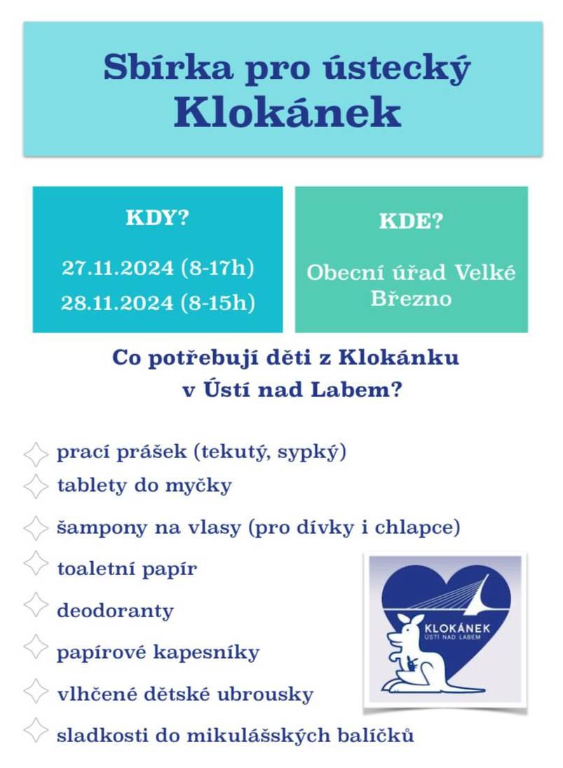 Chcete pomoct ústeckému Klokánku? Ve dnech 27. a 28. 11. se můžete zapojit do sbírky a na obecní úřad přinést hygienické potřeby. Seznam věcí, které v Klokánku nejvíce užijí, najdete v přiloženém letáčku. Děkujeme!