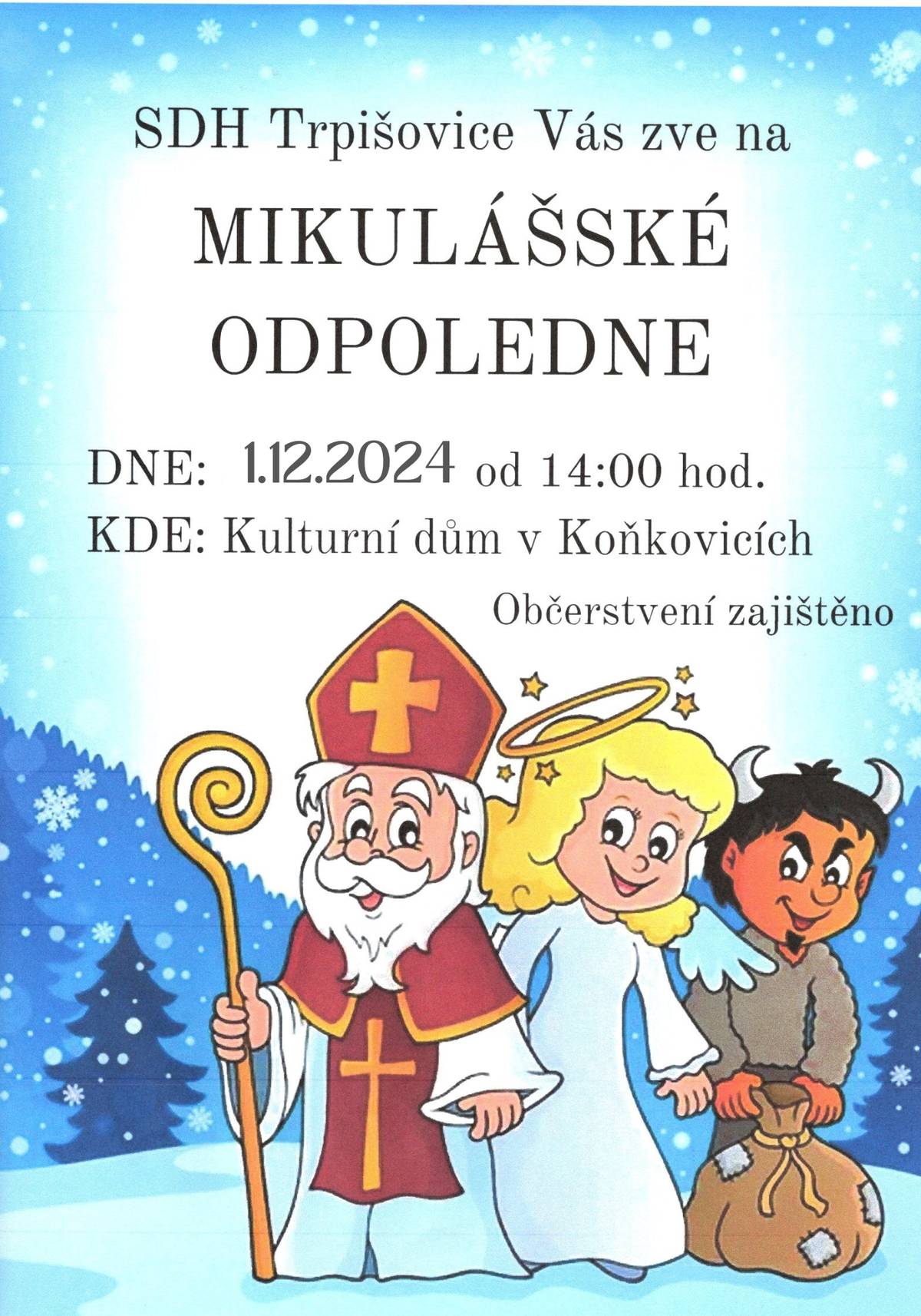 Dne 1.12.2024 od 14 hod. Vás zve obec Trpišovice a SDH Trpišovice na mikulášské odpoledne do KD v Koňkovicích.