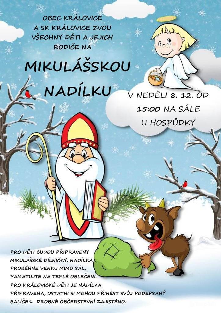 Obec Královice a SK Královice zvou všechny děti a jejich rodiče na "MIKULÁŠKOU NADÍLKU", v neděli 8.12.2024 od 15 hod. na sále u hospůdky.