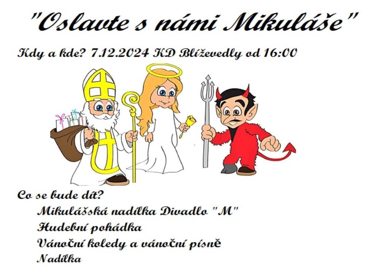 Dne 7.12.2024 od 16:00 se koná MIKULÁŠSKÁ NADÍLKA pro děti v KD Blíževedly