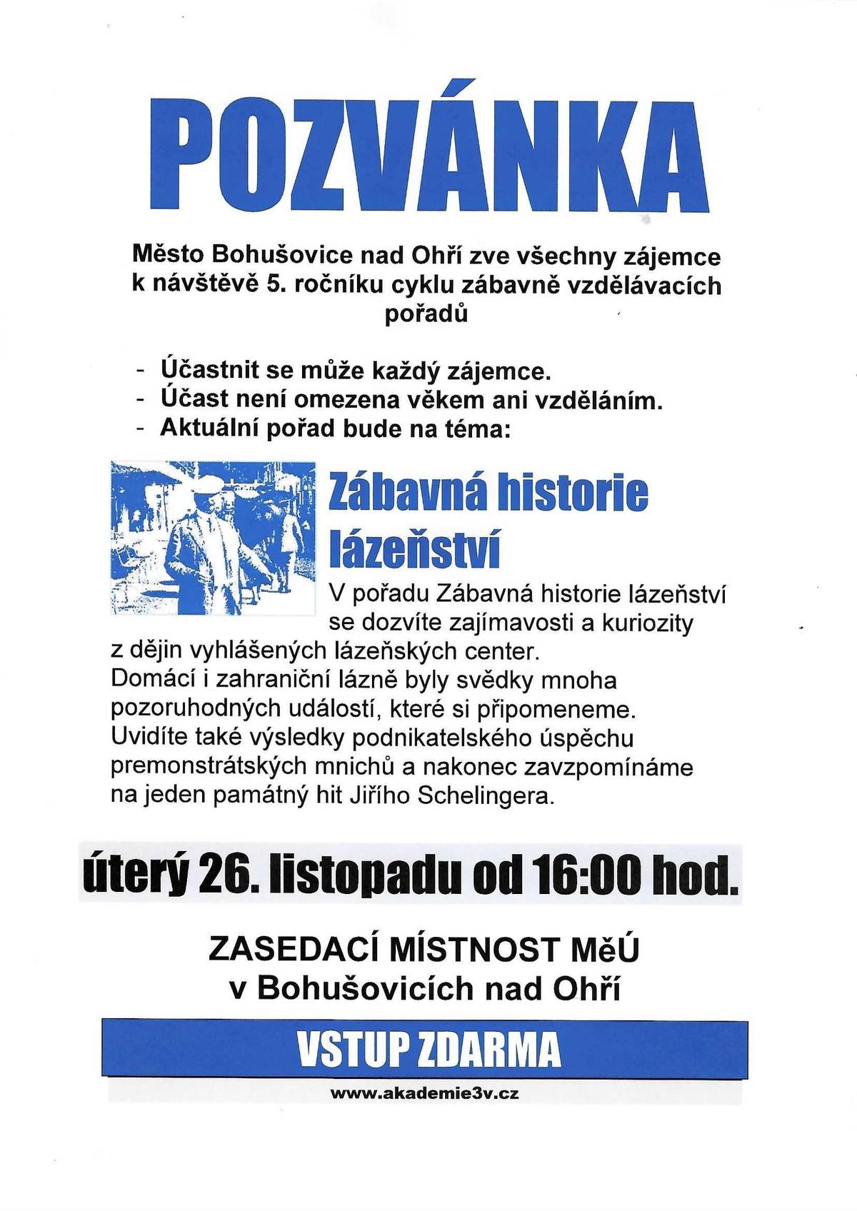 26.11. se od 16.00 v zasedací místnosti MěÚ Bohušovice n.O. koná vzdělávací pořad Zábavná historie lázeňství. Vstup zdarma