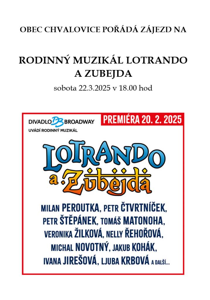 Obec Chvalovice pořádá zájezd na muzikál "LOTRANDO A ZUBEJDA" - Divadlo Broadway Praha dne 22.3.2025 v 18.00 hodin.