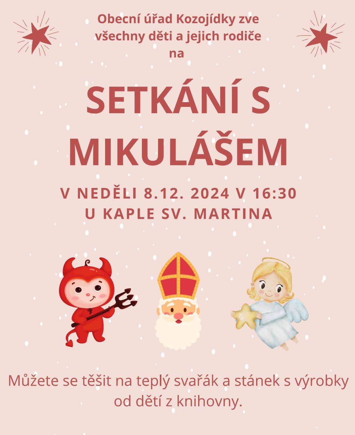 Zveme všechny děti i jejich rodiče na setkání se Sv. Mikulášem. V neděli 8.12.2024 v 16.30hod u kaple Sv. Martina.