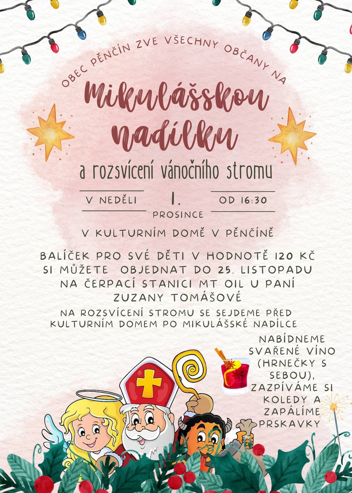 V případě zájmu o mikulášskou nadílku MÁTE DNES POSLEDNÍ MOŽNOST si pro Vaše děti objednat balíček v hodnotě 120,- Kč na čerpací stanici MT Oil s.r.o. u paní Zuzany Tomášové.