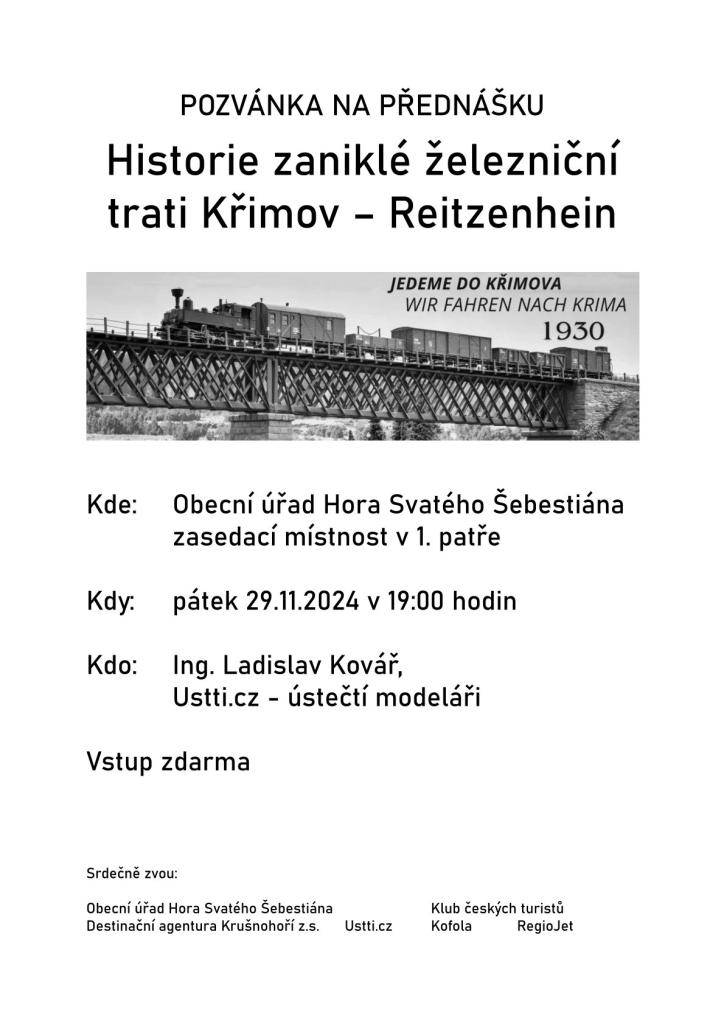 Zveme vás na přednášku o zaniklé železniční trati Křimov – Reitzenhein, která proběhne v pátek 29. listopadu 2024 v obci Hora Svatého Šebestiána. Vstup je zdarma a přednášku povede Ing. Ladislav Kovář.