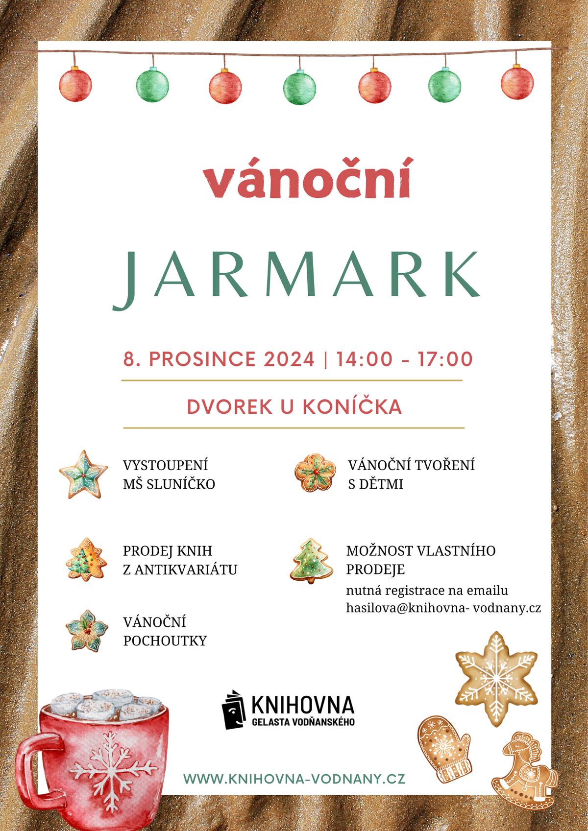 Knihovna Gelasta Vodňanského vás zve v neděli 8. prosince od 14 do 17 hodin na Dvorek U Koníčka na vánoční jarmark, kde na vás kromě dobrého jídla a pití čekají rukodělné výrobky místních výrobců, antikvariát knih, vánoční dílnička pro děti a vystoupení MŠ Sluníčko.