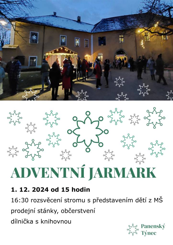 Dne 1. 12. 2024 se koná od 15 hod vánoční jarmark v Panenském Týnci, od 16,30 hod bude rozsvícení vánočního stromku.
