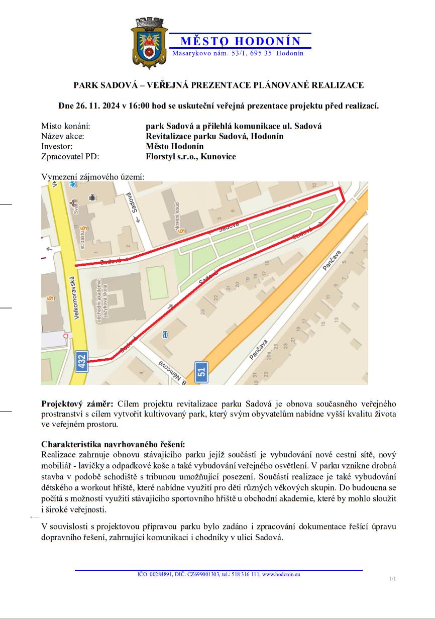 Dobrý den, rádi bychom Vám připomněli, že dnes, v úterý 26. listopadu, se ve Vaší lokalitě uskutečnícod 16 hodin veřejná prezentace plánované revitalizace parkucSadová. Zveme Vás tímto na setkání k uvedenému projektu.  Sraz je přímo v parku.
