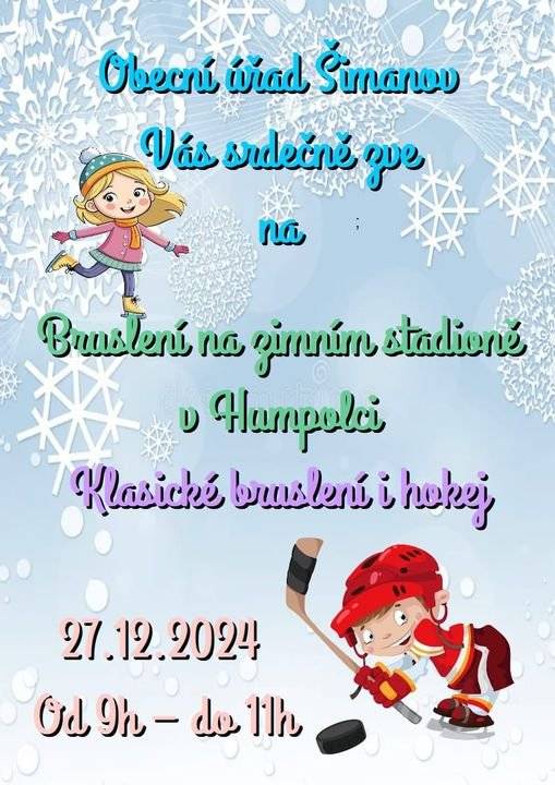 Obecní úřad Šimanov srdečně zve na bruslení na zimním stadionu v Humpolci. V pátek 27.12.2024 od 9. do 11. hodin. Vstup zdarma Adresa zimního stadionu je : Vilová 1600, 396 01 Humpolec