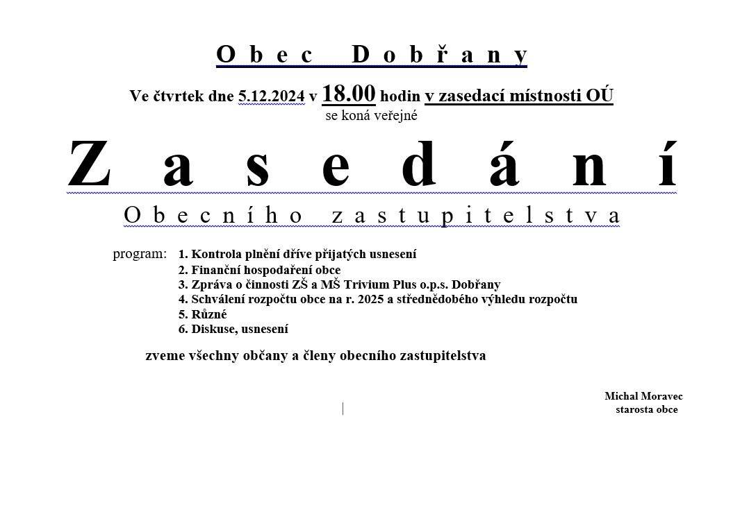 Ve čtvrtek 5.12.2024 od 18.00 hodin v zasedací místnosti OÚ.