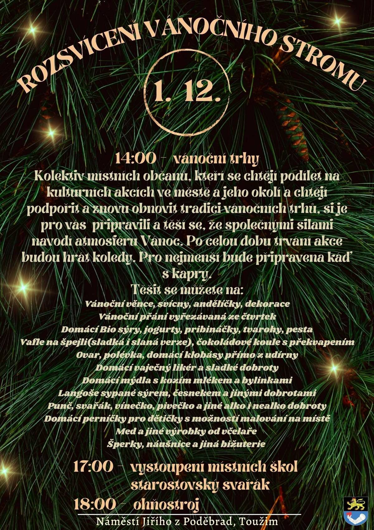 Dne 1.12.2024 proběhne od 14 hod. na náměstí Jiřího z Poděbrad tradiční rozsvícení vánočního stromu.