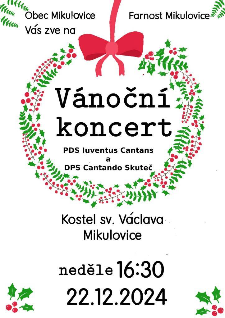 Obec Mikulovice a Farnost Mikulovice vás srdečně zvou na vánoční koncert, který se uskuteční v neděli 22. prosince 2024 od 16:30 hodin v kostele sv. Václava. Přijďte si užít sváteční atmosféru:)