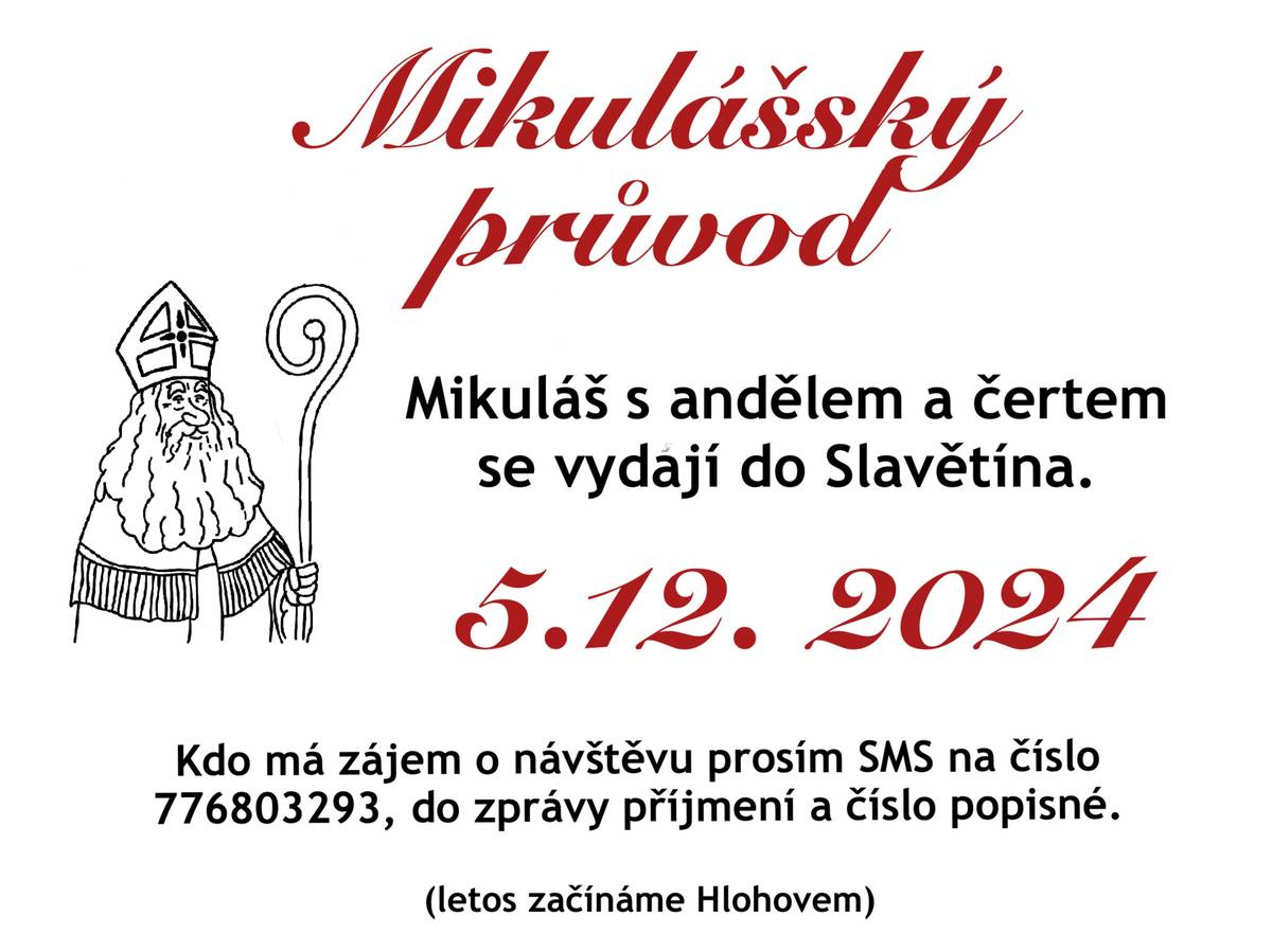 Mikulášský průvod 5.12. Zájemci o návštěvu napíšou SMS na 776803293. Do zprávy příjmení a číslo popisné.