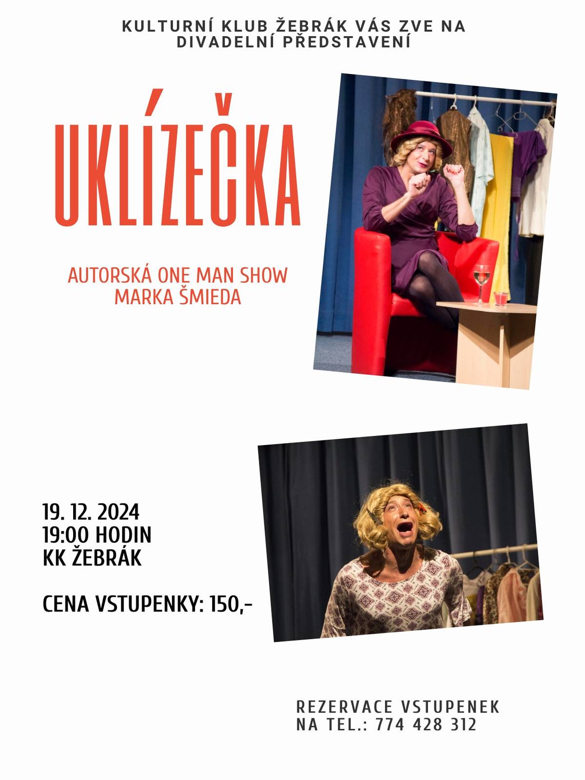 Zveme Vás na divadelní komedii Marka Šmieda Uklízečka 19.12. od 19. hodin! Vstupenky na tel. 774428312.