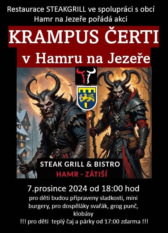 Zažijte magickou noc v Hamru na Jezeře! Restaurace STEAKGRILL ve spolupráci s obcí Hamr na Jezeře pro vás připravili bezva show. Přijďte 7.12.2024 od 18:00 na jedinečnou show KRAMPUS ČERTI NA HAMRU, kde se tradice snoubí s dobrodružstvím. Připravte se na nezapomenutelný zážitek plný tajemství a zábavy!