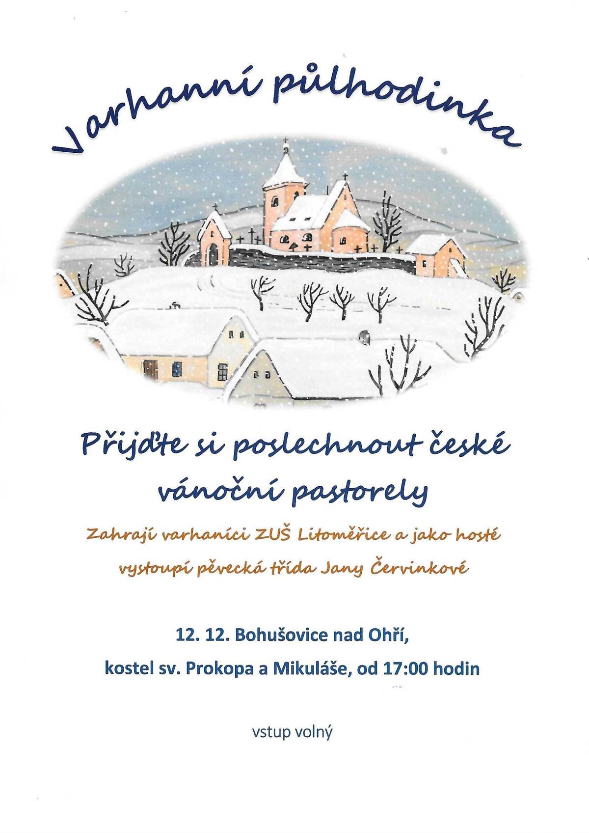 Přijďte si poslechnout české vánoční pastorely dne 12.12. od 17 hodin, kostel sv. Prokopa a Mikuláše v Bohušovicích nad Ohří.