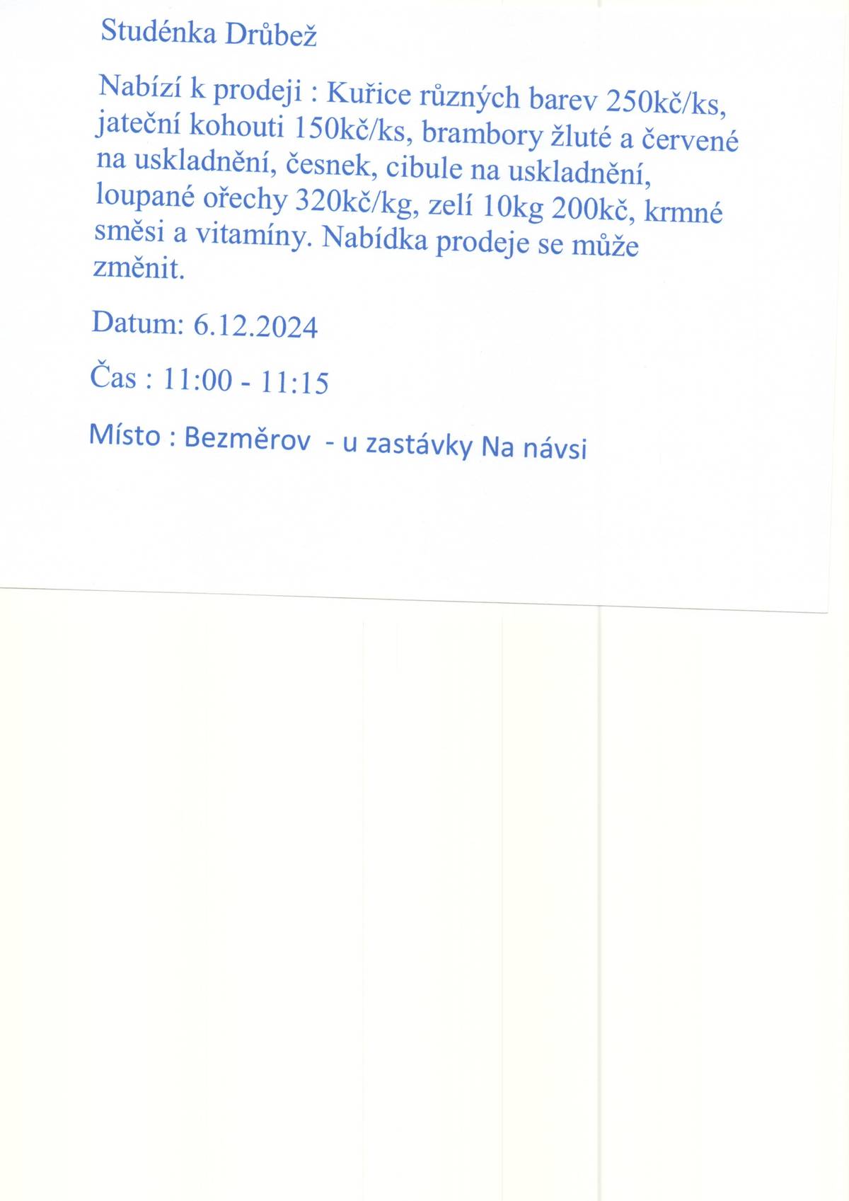 Prodej : 6.12.2024 od 11:00 hodin u zastávky Na návsi