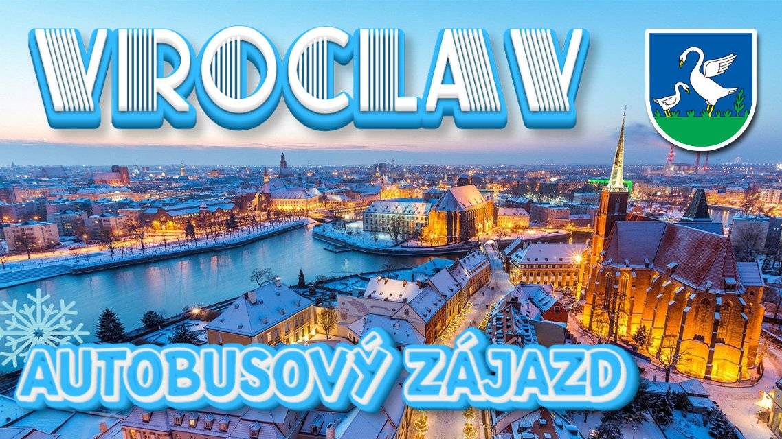 Pozývame vás na výlet do VROCLAVI spojený s komentovanou prehliadkou PAMIATOK tohto romantického poľského mesta so sprievodcom a zakončíme to návštevou jedných z najkrajších VIANOČNÝCH TRHOV v Poľsku.      TERMÍN: sobota 14.12.2024. ODCHOD AUTOBUSU o 2:00 hod od Obecného úradu vo Vyšnej Šebastovej.    SPOLU SO SPRIEVODCOM SI POZRIEME Staré Mesto, Tumski ostrov, komplex Hali Stulecia zapísaný v UNESCO a ďalšie zaujímavosti. Napokon aj samotné vianočné trhy.   Návrat v neskorých nočných hodinách.     CENA ZÁJAZDU: 55€ (v cene je doprava a služby sprievodcu).     PRIHLÁSIŤ SA NA VÝLET môžete telefonicky u pani Kopilcovej na čísle 0904 934 797 alebo osobne na OcÚ V. Šebastová, či e-mailom na adrese urad@vysnasebastova.sk najneskôr do utorka 10. decembra 2024.