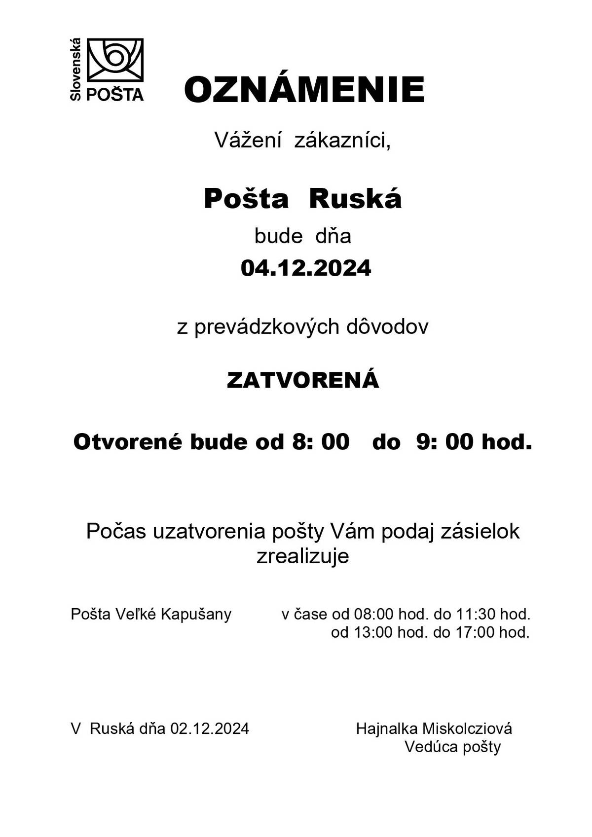 A Dobóruszkai postahivatal értesíti a tisztelt polgárokat, hogy 2024. december 4-én ( szerdán ) a postahivatal működési okok miatt reggel 8-tól 9 óráig lesz nyitva !!! Megértésüket köszonjük !!!   Pošta Ruská, oznamuje občanom, že dňa 04.12.2024 ( v stredu ) bude pošta z prevádzkových dôvodov otvorená od 8 hodiny do 9 hodiny !!! Za pochopenie Ďakujeme !